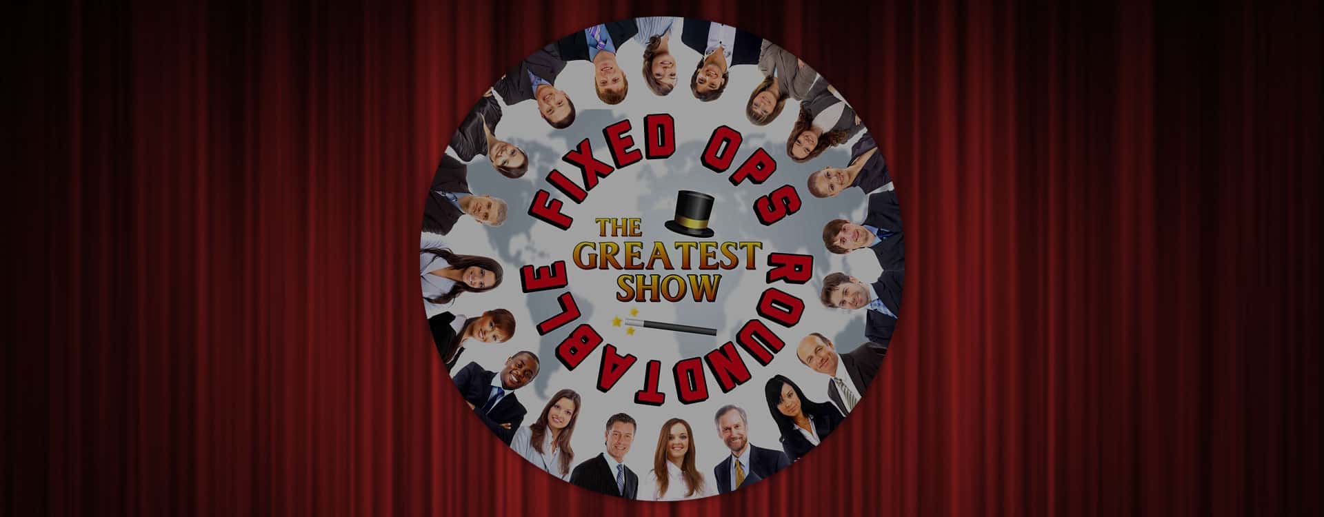Fixed Ops Roundtable The Greatest Show